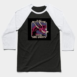 I'm Not Procastinating, I'm doing Side Quests Baseball T-Shirt